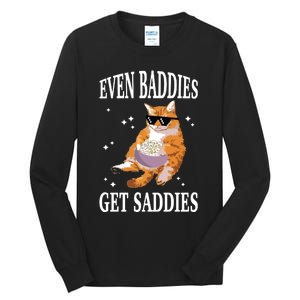 Even Baddies Get Saddies Funny Cat Meme Tall Long Sleeve T-Shirt