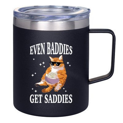 Even Baddies Get Saddies Funny Cat Meme 12oz Stainless Steel Coffee Mug