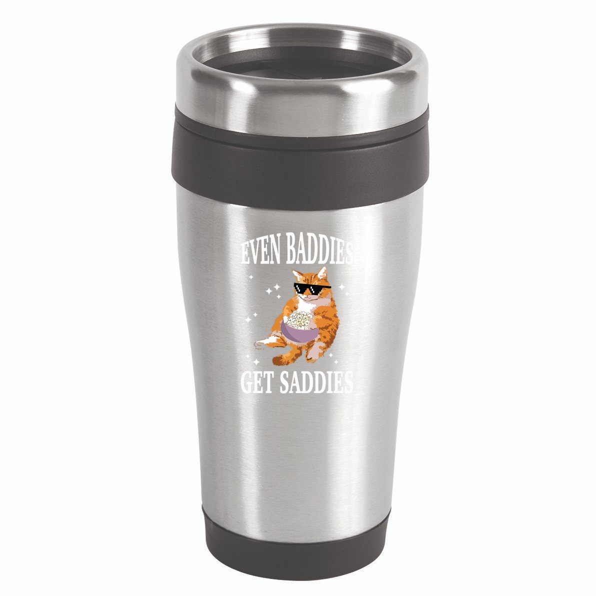 Even Baddies Get Saddies Funny Cat Meme 16oz Travel Tumbler
