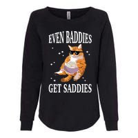 Even Baddies Get Saddies Funny Cat Meme Womens California Wash Sweatshirt