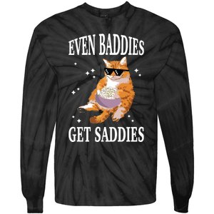 Even Baddies Get Saddies Funny Cat Meme Tie-Dye Long Sleeve Shirt