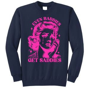 Even Baddies Get Saddies Retro Lady Tall Sweatshirt