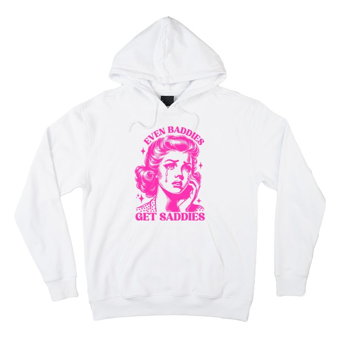 Even Baddies Get Saddies Retro Lady Hoodie