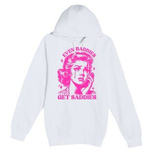 Even Baddies Get Saddies Retro Lady Premium Pullover Hoodie