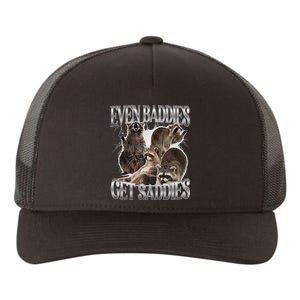 Even Baddies Get Saddies Raccoon Funny Oddly Specific Meme Yupoong Adult 5-Panel Trucker Hat