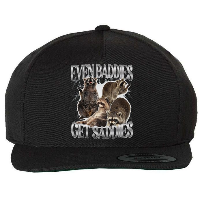 Even Baddies Get Saddies Raccoon Funny Oddly Specific Meme Wool Snapback Cap