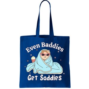 Even Baddies Get Saddies Funny Cat Sarcastic Tote Bag