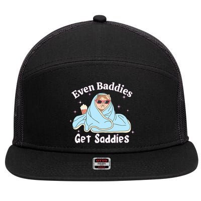 Even Baddies Get Saddies Funny Cat Sarcastic Meme 7 Panel Mesh Trucker Snapback Hat