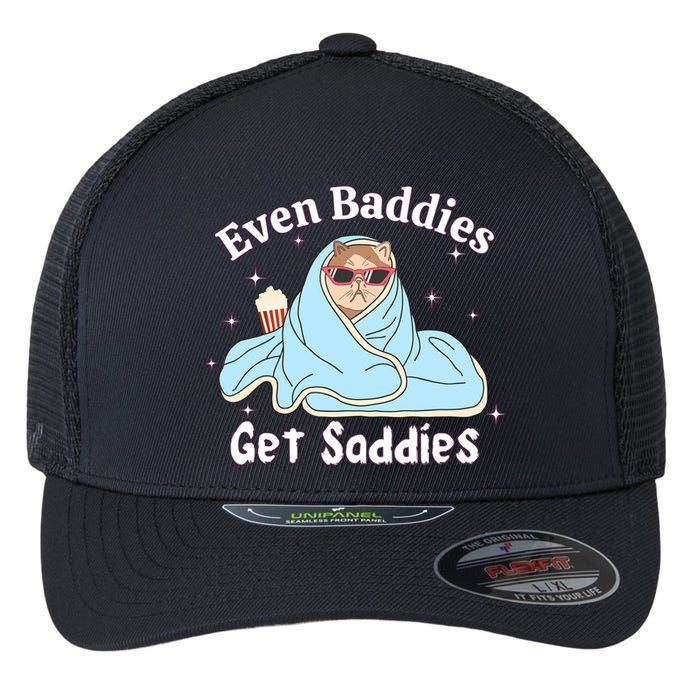 Even Baddies Get Saddies Funny Cat Sarcastic Meme Flexfit Unipanel Trucker Cap