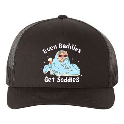 Even Baddies Get Saddies Funny Cat Sarcastic Meme Yupoong Adult 5-Panel Trucker Hat