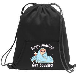 Even Baddies Get Saddies Funny Cat Sarcastic Meme Sweatshirt Cinch Pack Bag