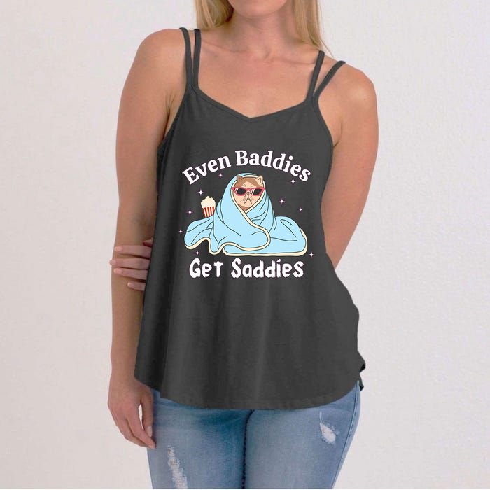 Even Baddies Get Saddies Funny Cat Sarcastic Meme Women's Strappy Tank