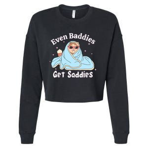 Even Baddies Get Saddies Funny Cat Sarcastic Meme Cropped Pullover Crew