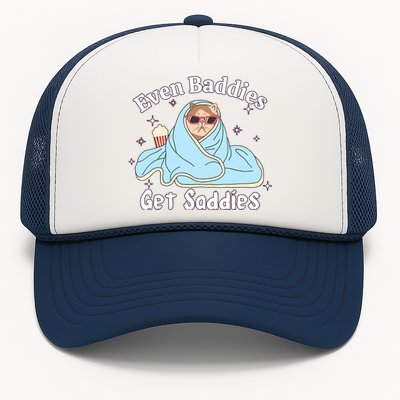 Even Baddies Get Saddies Funny Cat Sarcastic Meme Trucker Hat