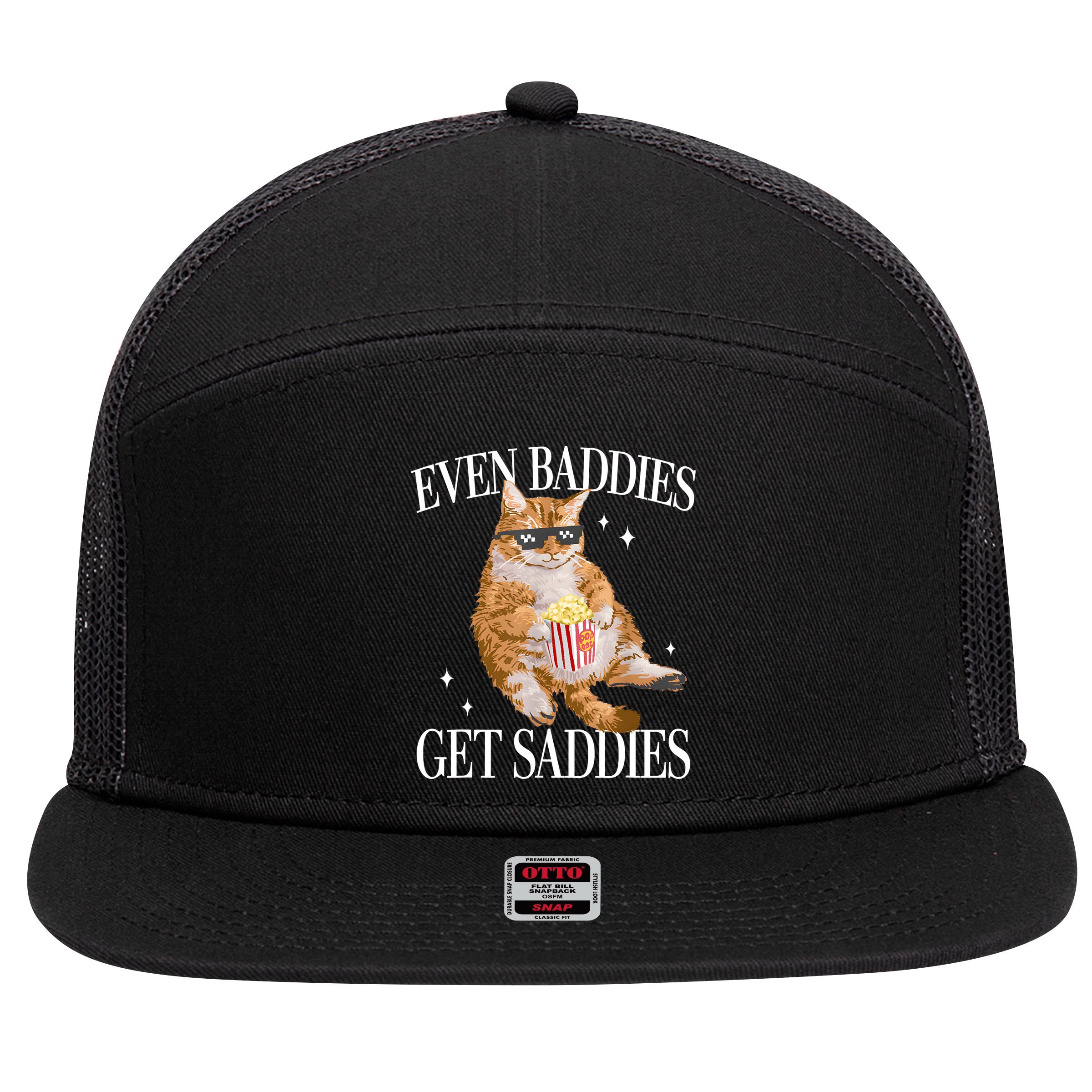 Even Baddies Get Saddies Funny Cat Meme 7 Panel Mesh Trucker Snapback Hat