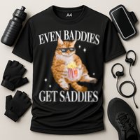 Even Baddies Get Saddies Funny Cat Meme Cooling Performance Crew T-Shirt