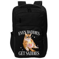 Even Baddies Get Saddies Funny Cat Meme Impact Tech Backpack