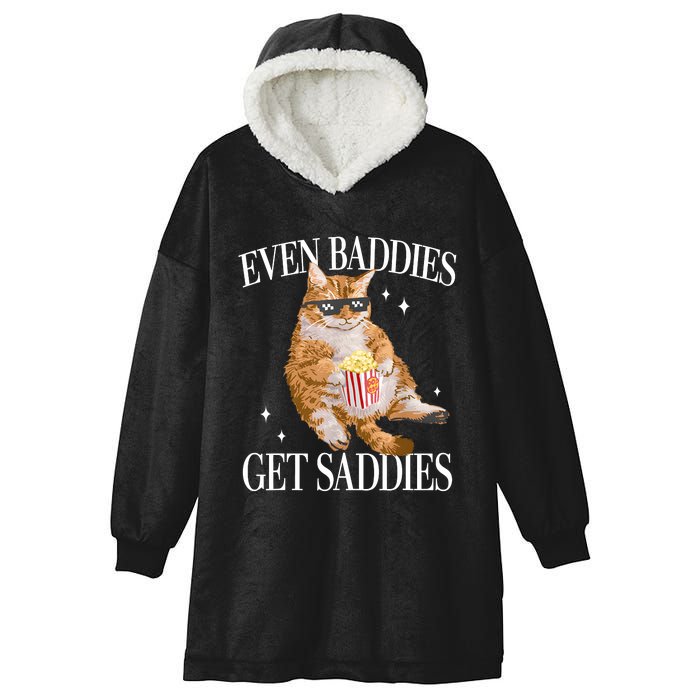 Even Baddies Get Saddies Funny Cat Meme Hooded Wearable Blanket