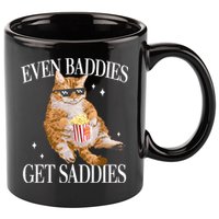 Even Baddies Get Saddies Funny Cat Meme 11oz C Handle Ceramic Mug