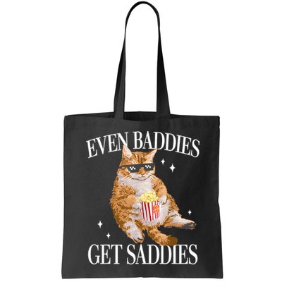 Even Baddies Get Saddies Funny Cat Meme Bag