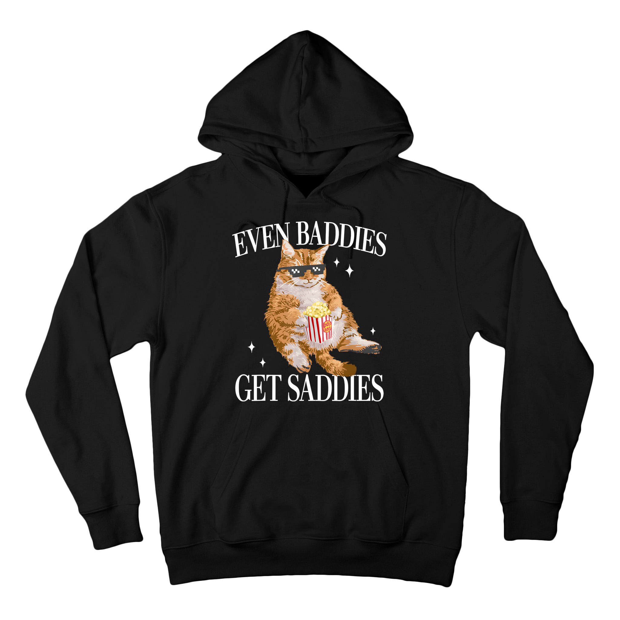 Even Baddies Get Saddies Funny Cat Meme Tall Hoodie