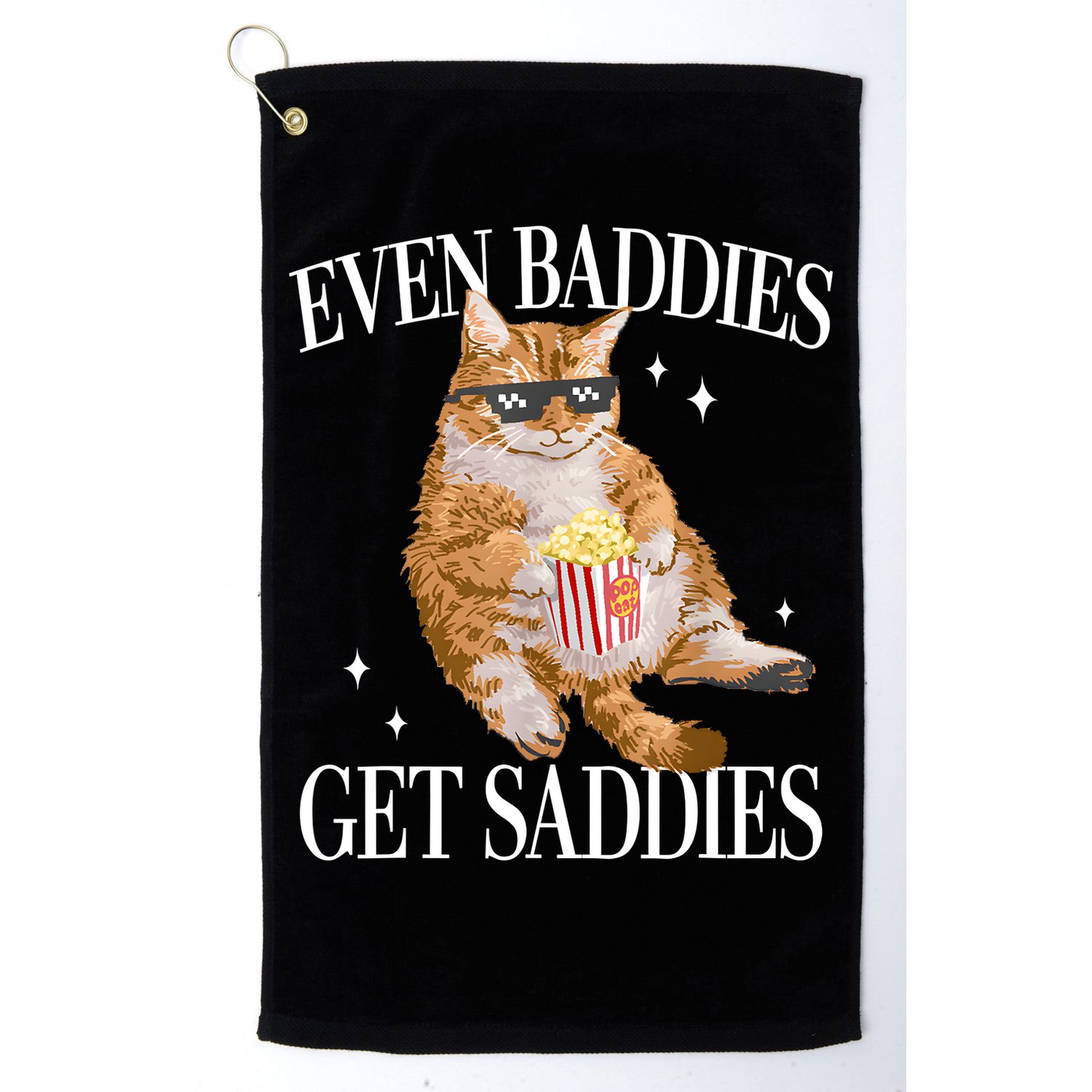 Even Baddies Get Saddies Funny Cat Meme Golf Towel