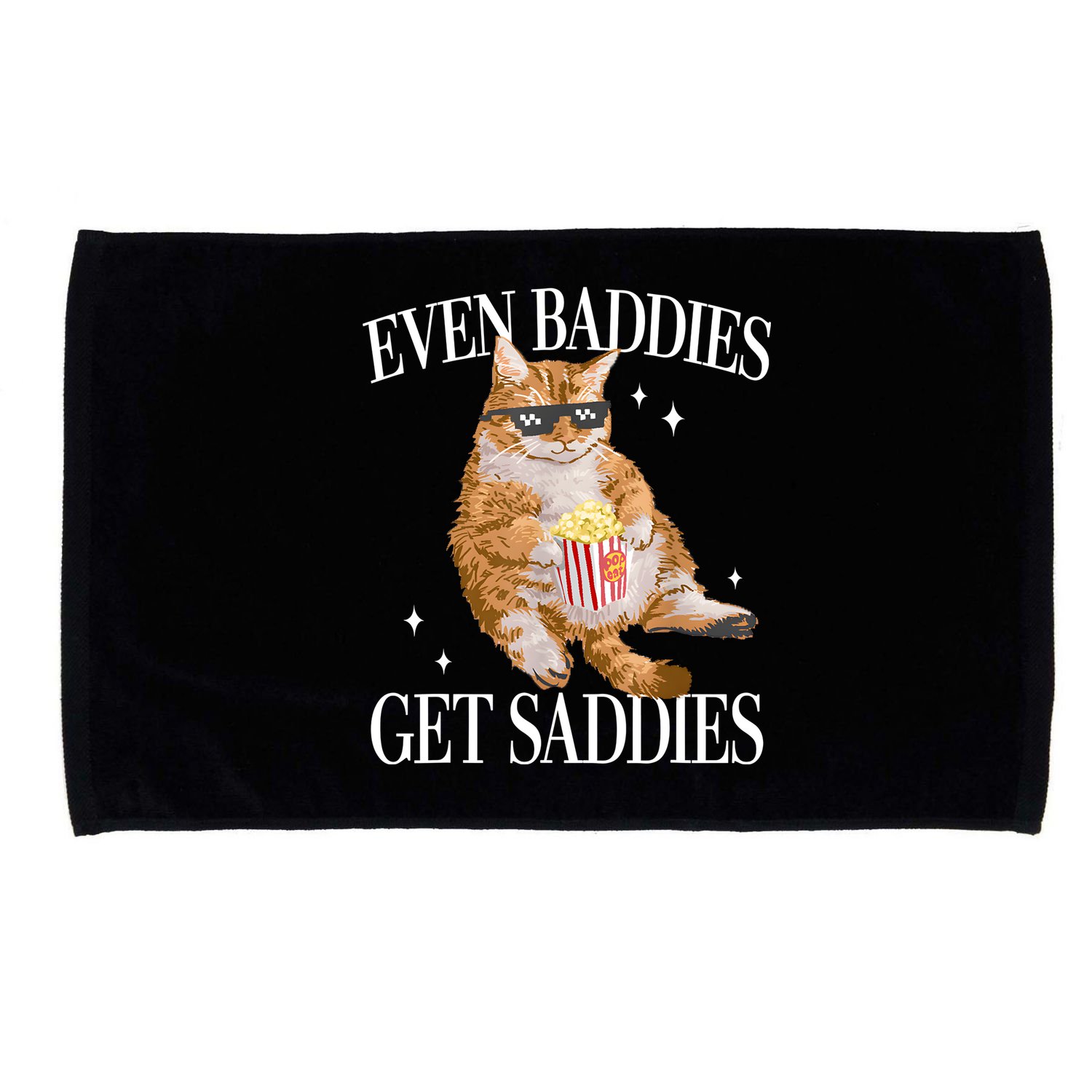 Even Baddies Get Saddies Funny Cat Meme Microfiber Hand Towel