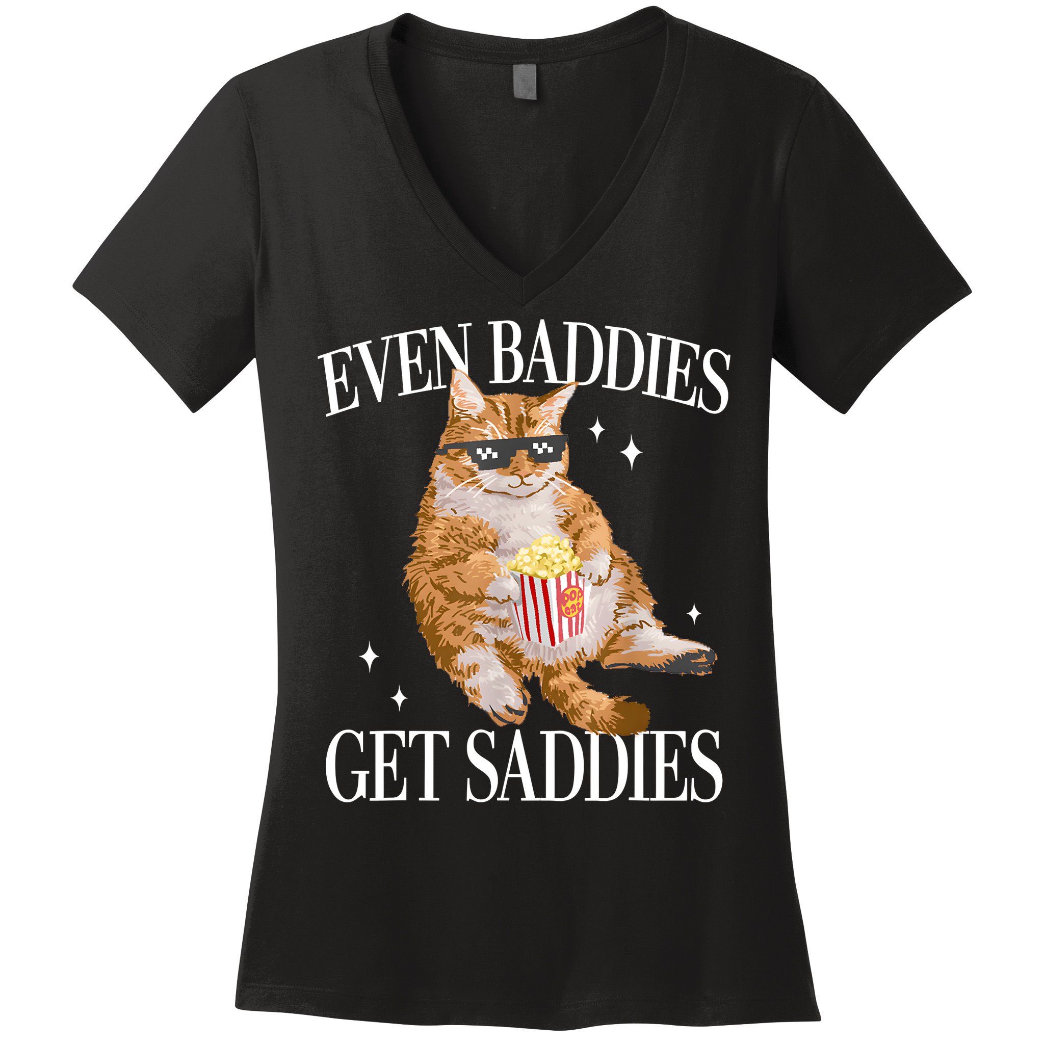 Even Baddies Get Saddies Funny Cat Meme Women's V-Neck T-Shirt