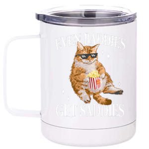 Even Baddies Get Saddies Funny Cat Meme 12 oz Stainless Steel Tumbler Cup