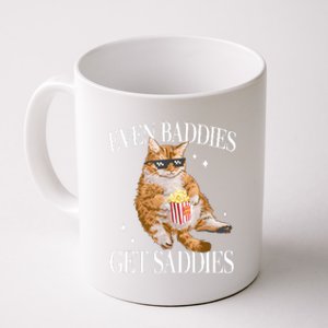 Even Baddies Get Saddies Funny Cat Meme Coffee Mug