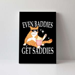 Even Baddies Get Saddies Funny Canvas