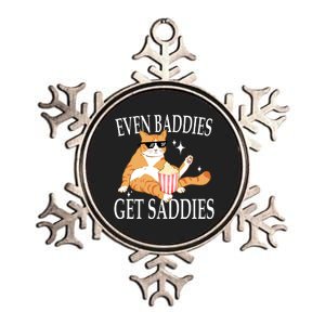 Even Baddies Get Saddies Funny Metallic Star Ornament