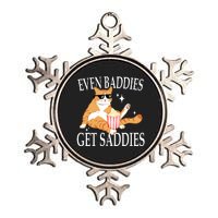 Even Baddies Get Saddies Funny Metallic Star Ornament