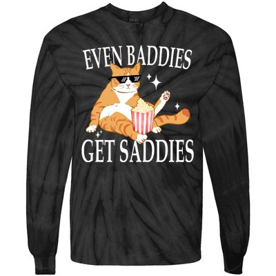 Even Baddies Get Saddies Funny Tie-Dye Long Sleeve Shirt