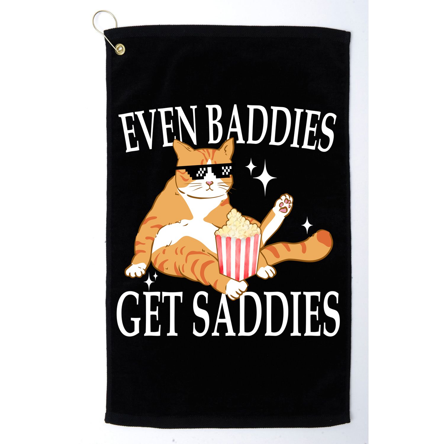 Even Baddies Get Saddies Funny Golf Towel