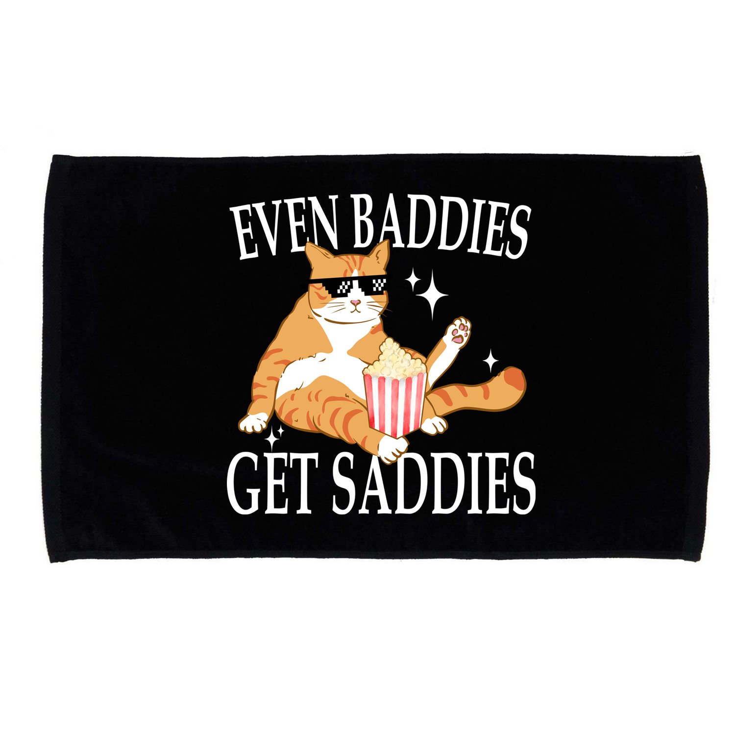 Even Baddies Get Saddies Funny Microfiber Hand Towel
