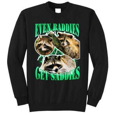 Even Baddies Get Saddies Racoon Sweatshirt