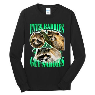 Even Baddies Get Saddies Racoon Tall Long Sleeve T-Shirt