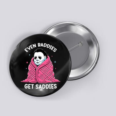 Even Baddies Get Saddies Raccoon Funny Oddly Specific Meme Button