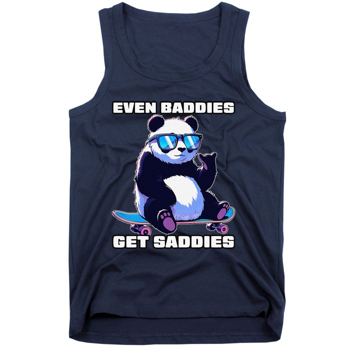 Even Baddies Get Saddies Funny Meme Cute Panda Tank Top