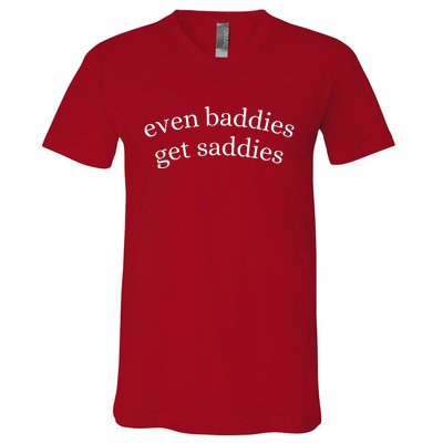 Even Baddies Get Saddies V-Neck T-Shirt