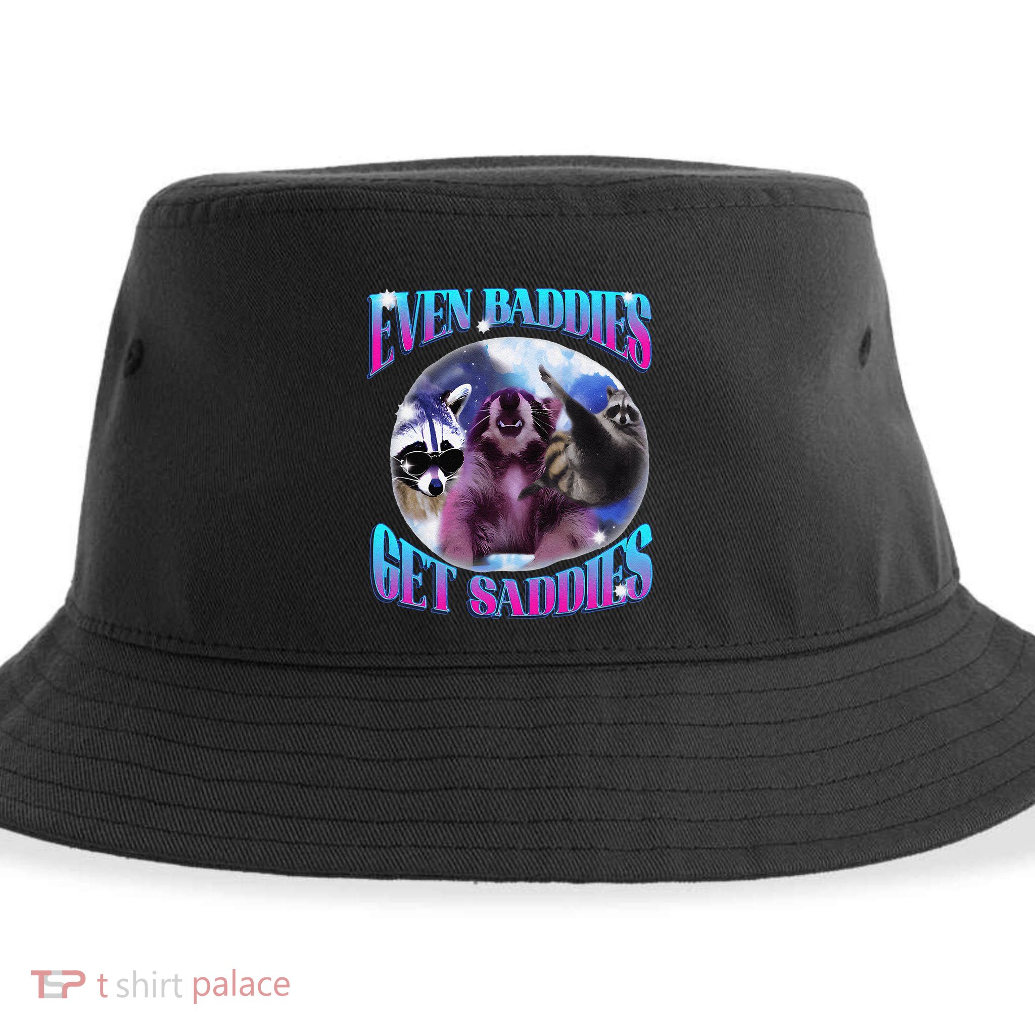 Even Baddies Get Saddies Opossum Funny Sustainable Bucket Hat