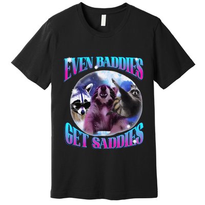 Even Baddies Get Saddies Opossum Funny Premium T-Shirt