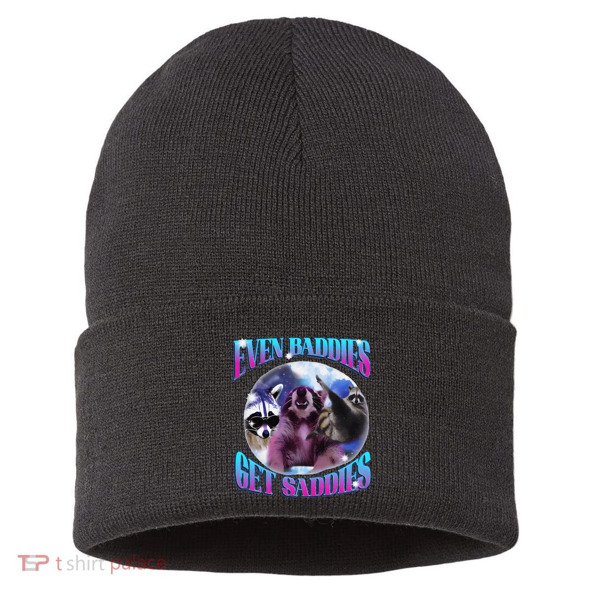 Even Baddies Get Saddies Opossum Funny Sustainable Knit Beanie