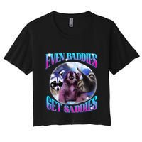 Even Baddies Get Saddies Opossum Funny Women's Crop Top Tee