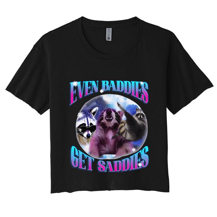 Even Baddies Get Saddies Opossum Funny Women's Crop Top Tee