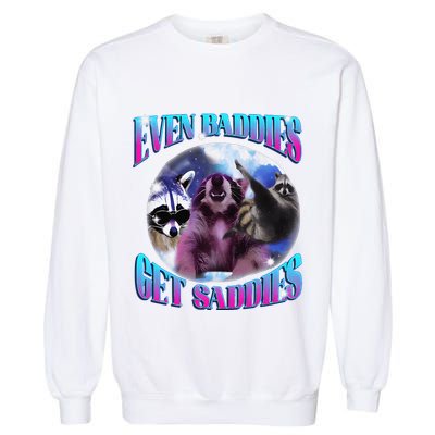 Even Baddies Get Saddies Opossum Funny Garment-Dyed Sweatshirt