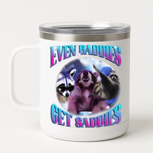 Even Baddies Get Saddies Opossum Funny 12 oz Stainless Steel Tumbler Cup