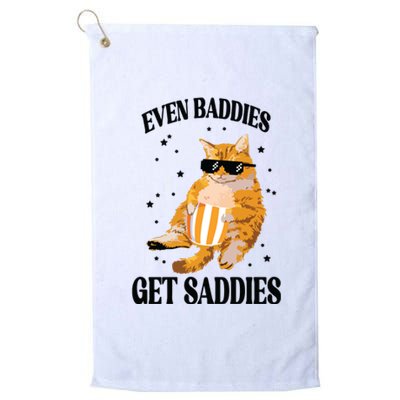 Even Baddies Get Saddies Funny Cat Meme Platinum Collection Golf Towel