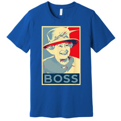 Elizabeth Boss Her Royal Highness Queen Of England Premium T-Shirt